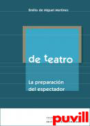 De teatro : la preparacin del espectador