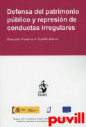 Defensa del patrimonio pblico y represin de conductas irregulares