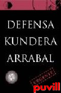 Defensa, Kundera & Arrabal