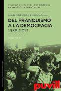 Del franquismo a la democracia : 1936-2013