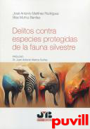 Delitos contra especies protegidas de la fauna silvestre