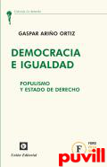 Democracia e igualdad : populismo y Estado de derecho