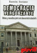 Democracia vergonzante : males y remedios para una democracia obsoleta