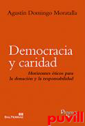 Democracia y caridad : horizontes ticos para la donacin y la responsabilidad