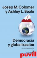 Democracia y globalizacin : ira, miedo y esperanza