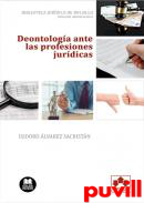 Deontologa ante las profesiones jurdicas