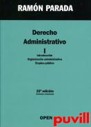 Derecho administrativo, 1. Introduccin, organizacin administrativa, empleo pblico