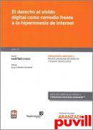 Derecho al olvido digital como remedio frente a la hipermnesia de internet