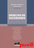 Derecho de sucesiones : antiguas y nuevas controversias