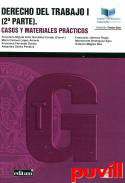 Derecho del trabajo, 1. Casos y materiales prcticos : 2 parte
