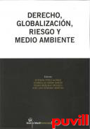 Derecho, globalizacin, riesgo y medio ambiente