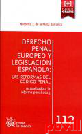 Derecho penal europeo y legislación española : las reformas del Código Penal