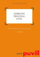 Derecho procesal civil : procesos declarativos y procesos de ejecucin