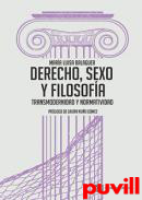 Derecho, sexo y filosofa : transmodernidad y normatividad