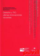 Derecho y TIC : ltimas innovaciones docentes