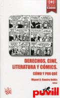 Derechos, cine, literatura y cmics : cmo y por qu