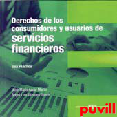 Derechos de los consumidores y usuarios de servivios financieros : gua prctica