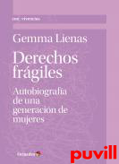 Derechos frgiles : autobiografa de una generacin de mujeres