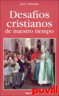 Desafos cristianos de nuestro tiempo