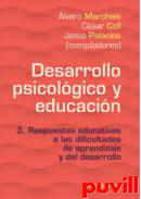 Desarrollo psicolgico y educacin, 3. Respuestas educativas a las dificultades de aprendizaje y del desarrollo