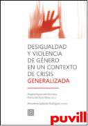 Desigualdad y violencia de gnero en un contexto de crisis generalizada