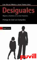 Desiguales : mujeres y hombres en la crisis financiera