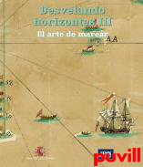 Desvelando horizontes, 3. El arte de Marear