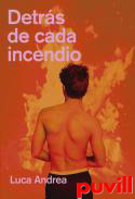 Detrs de cada incendio