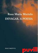 Devagar, a Poesia