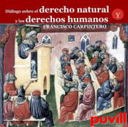 Dilogo sobre el derecho natural y los derechos humanos : construccin y realidad