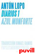 Diarios, 1. Azul Monforte