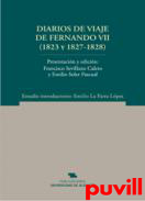 Diarios de viaje de Fernando VII (1823 y 1827-1828)