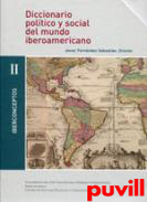 Diccionario poltico y social del mundo iberoamericano : conceptos polticos fundamentales. 1770-1870