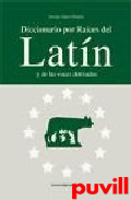 Diccionario por races del latn y de las voces 

derivadas