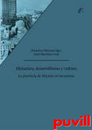 Dictadura, desarrollismo y cultura : la provincia de Alicante en los sesenta