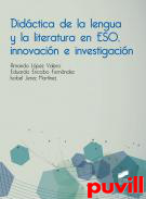 Didctica de la lengua y la literatura en ESO : innovacin e investigacn