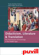 Didacticism, Literature and Translation : The Transmission of Knowledge in the Middle Ages