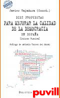 Diez propuestas para mejorar la calidad de la democracia en Espaa : (informe Funciva)