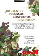 Diferentes recursos, conflictos distintos? : la economa poltica regional del conflicto armado y la criminalidad en Colombia