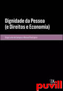 Dignidade da Pessoa : (e direitos e economia)