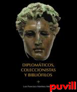 Diplomticos, coleccionistas y biblifilos