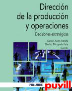 Direccin de la produccin y operaciones : decisiones estratgicas