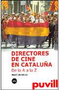 Directores de cine en Catalua : de la A a la Z