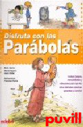 Disfruta con las parbolas