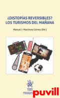 Distopas reversibles? : los turismos del maana