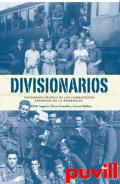 Divisionarios : testimonio grfico de los combatientes espaoles de la Wehrmacht