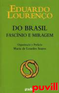 Do Brasil : fascnio e miragem