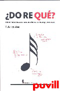 Do re qu? : gua prctica de iniciacin al 

lenguaje musical