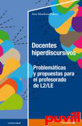 Docentes hiperdiscursivos : problemticas y propuestas para el profesorado de L2/LE