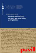 Documentos medievais de Santa Mara de Baiona (1274-1531)